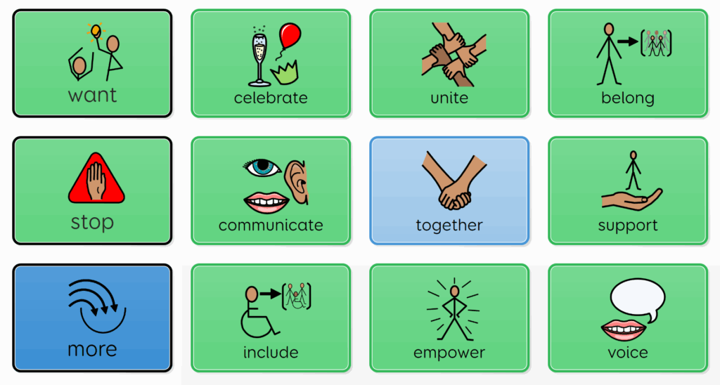 Empowerment-themed, error-free AAC singing board where all buttons are valid contributions, with words like ‘communicate’, ‘belong’, ‘empower’, ‘celebrate’, ‘together’, ‘again’; designed for turn-taking, confidence and connection rather than testing.